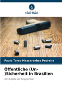 Öffentliche (Un-)Sicherheit in Brasilien