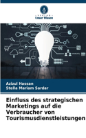 Einfluss des strategischen Marketings auf die Verbraucher von Tourismusdienstleistungen