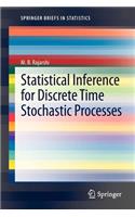 Statistical Inference for Discrete Time Stochastic Processes