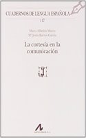 La cortesia en la comunicacion (Cuadernos de Lengua Espanola) (Spanish Edition)