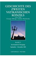 Geschichte Des Zweiten Vatikanischen Konzils, Band V. Ein Konzil Des Ubergangs. September 1965 - Dezember 1965
