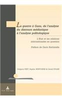 La Guerre A Gaza, de l'Analyse Du Discours Mediatique A l'Analyse Politologique