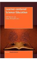Learner-centered Science Education