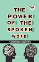 Power Of The Spoken Word