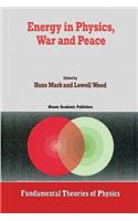 Energy in Physics, War and Peace