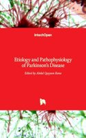 Etiology and Pathophysiology of Parkinson's Disease