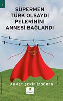 Supermen Turk OlsaydÄ± Pelerinini Annesi BaglardÄ± (Turkish Edition)