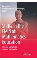 Shifts in the Field of Mathematics Education