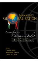 Managing Globalization: Lessons from China and India