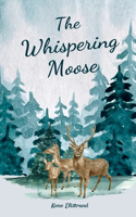 The Whispering Moose