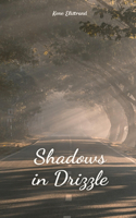 Shadows in Drizzle