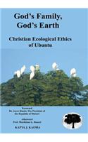 God's Family, God's Earth. Christian Ecological Ethics of Ubuntu