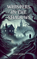 Whispers in the Shadows: (2 100 Series about the Police)