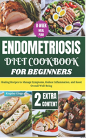 Endometriosis Diet Cookbook for Beginners