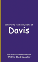 Celebrating the Family Name of Davis: (Celebrating Family Names Book)