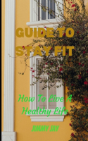 Guide To Staying Fit All Year Round