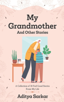 MY GRANDMOTHER and other stories