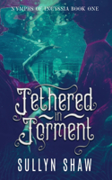 Tethered in Torment