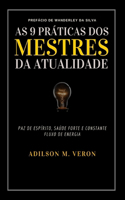 As 9 Práticas DOS Mestres Da Atualidade