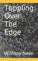 Toppling Over The Edge