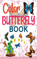 Color Butterfly Book: Butterflies And Flowers Adult Coloring Book