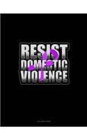 Resist Domestic Violence