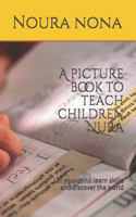 A picture book to teach children Nura: Let your child learn skills and discover the world nora