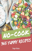 365 Yummy No-Cook Recipes: Cook it Yourself with Yummy No-Cook Cookbook!