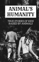 Animal's Humanity.