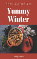 Oops! 365 Yummy Winter Recipes: A Yummy Winter Cookbook to Fall In Love With