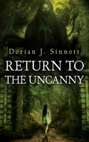 Return to the Uncanny