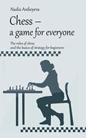 Chess - a game for everyone: The rules of chess and the basics of strategy for beginners JOTEM