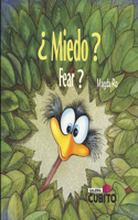 ¿Miedo?