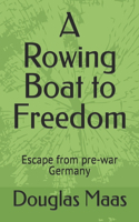 A Rowing Boat to Freedom