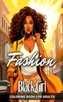 Black Girl Fashion Coloring Book for Adults: Fashion Coloring Pages with African American Women in Stylish Outfits