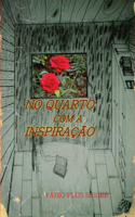 No Quarto com a Inspiração