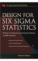 Design for Six Sigma Statistics: 59 Tools for Diagnosing and Solving Problems in Dffs Initiatives