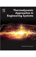 Thermodynamic Approaches in Engineering Systems