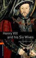 Oxford Bookworms Library: Henry VIII and His Six Wives