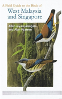 Field Guide to the Birds of West Malaysia and Singapore