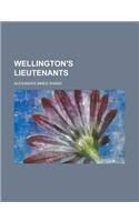 Wellington's Lieutenants