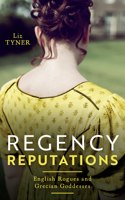 Regency Reputations: English Rogues And Grecian Goddesses: Safe in the Earl's Arms (English Rogues and Grecian Goddesses) / Forbidden to the Duke