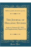 The Journal of Hellenic Studies: Index to Volumes IX.-XVI., and Supplementary Papers I., II (Classic Reprint)