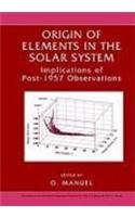 Origin of Elements in the Solar System: Implications of Post-1957 Observations