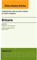 Urticaria, an Issue of Immunology and Allergy Clinics