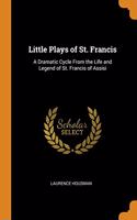 Little Plays of St. Francis