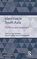 Identities in South Asia: Conflicts and Assertions