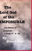 The Lord God of the IMPOSSIBLE.