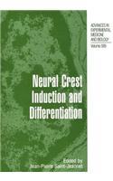 Neural Crest Induction and Differentiation: (Informatik-Fachberichte)
