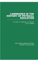Landmarks in the History of Physical Education